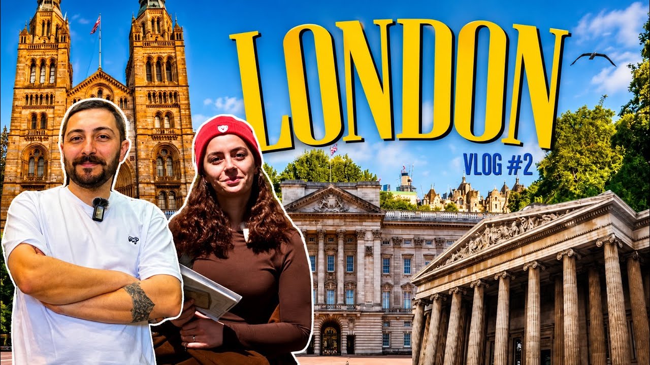 HELLO LONDON,GOODBYE! | Britanya Günlükleri #2