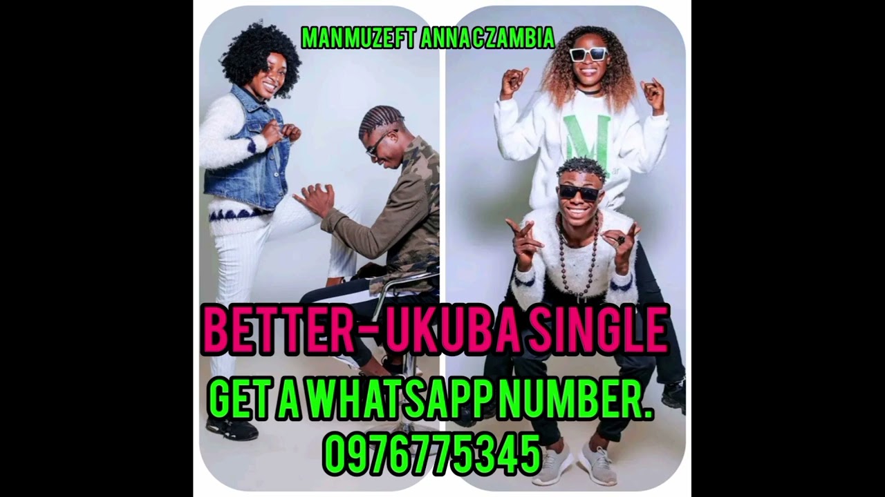 Man Muze Ft  Anna C Zambia-Better- Ukuba Single-0976775345-Real g music promoter