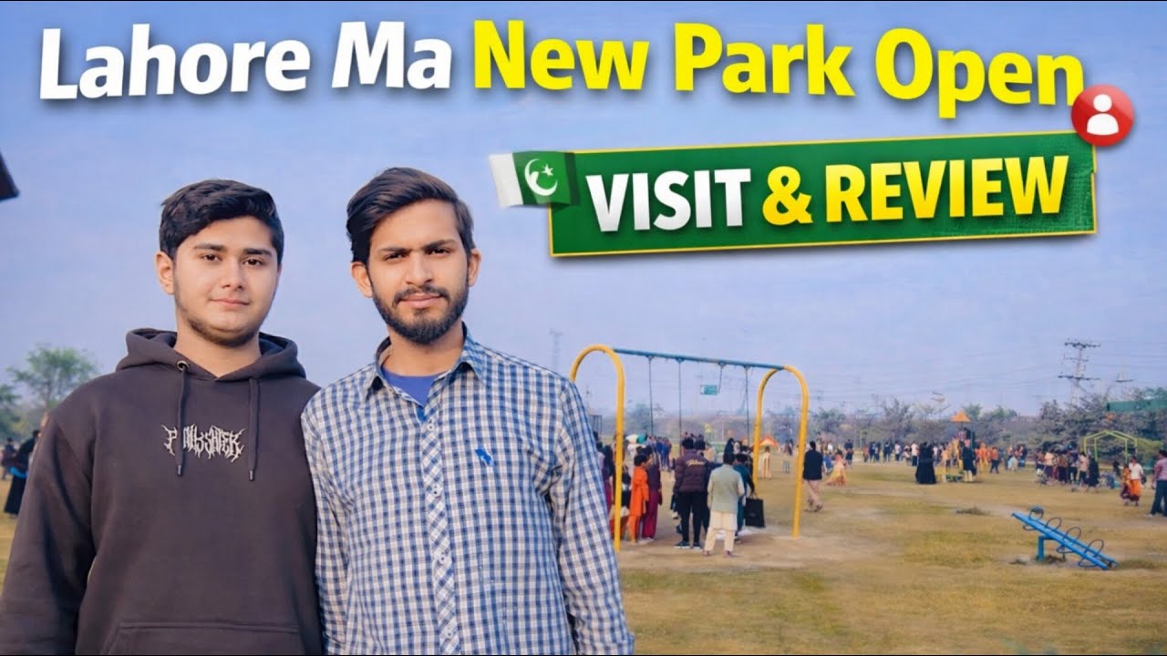 Lahore Ma New Park Open And Honest Review😱...