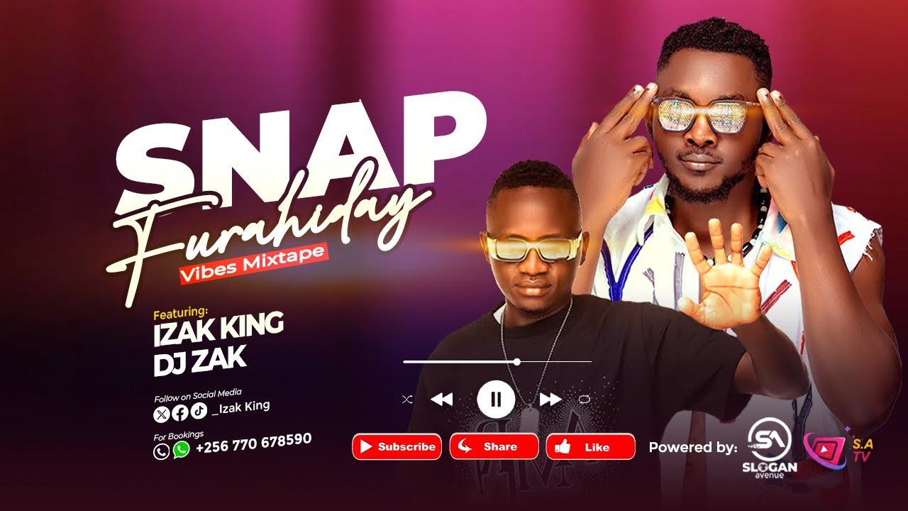 SNAP FURAHIDAY VIBES MIXTAPE HOSTED BY IZAKKING FT DJ ZAK. #entertainment #dj #hype #club