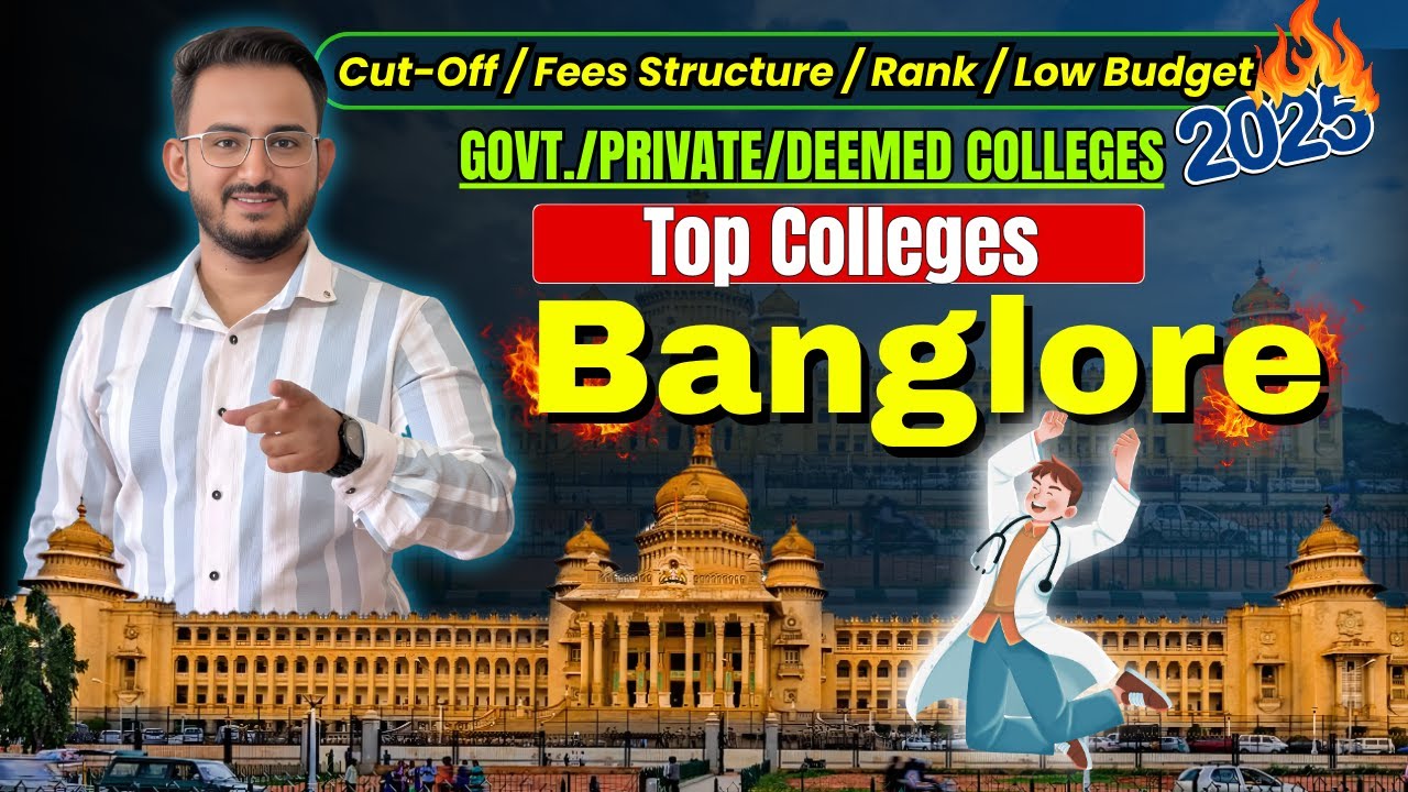 Top Medical Colleges in Bangalore 2025 | Govt, Deemed & Private  | Low Fees + NEET Cut Off Karnataka