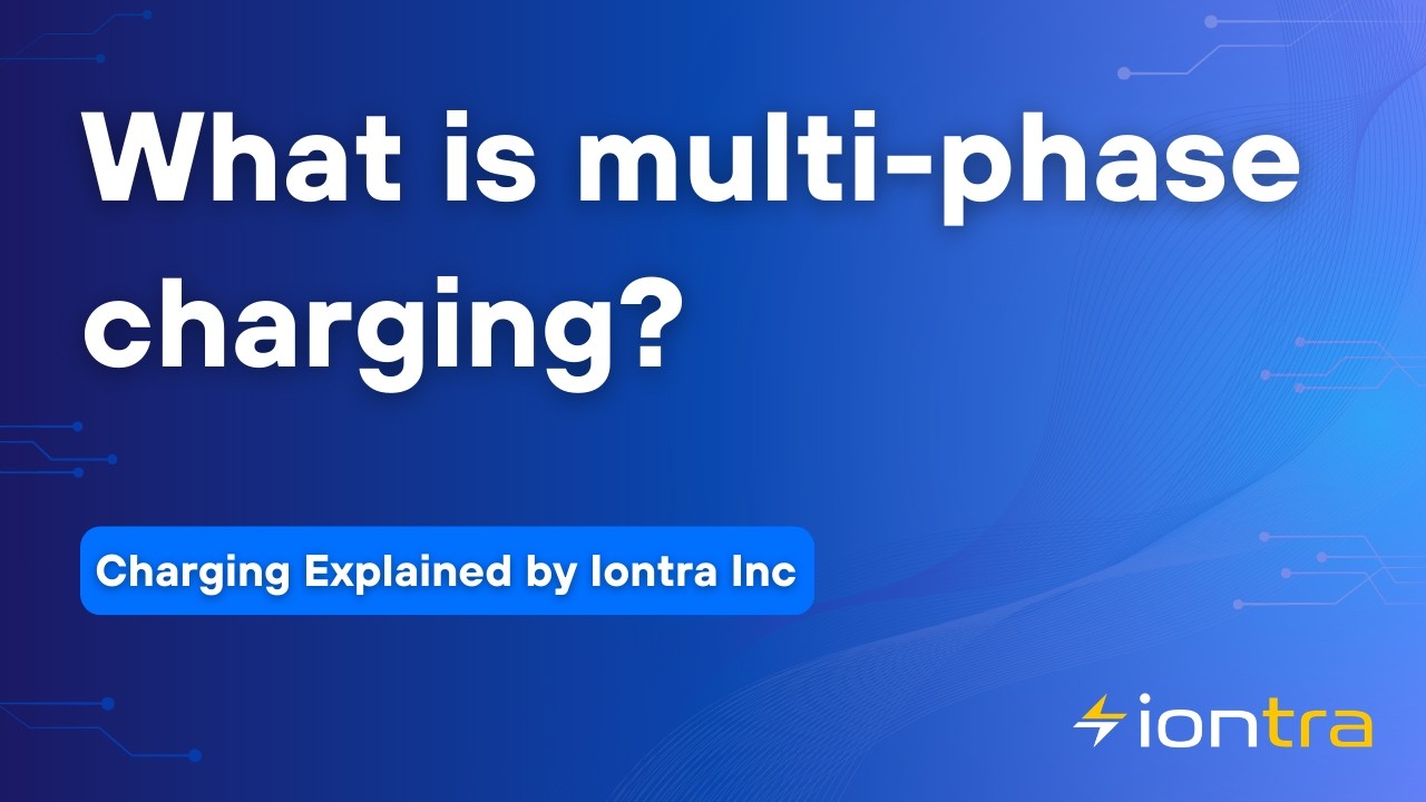 What is multi-phase charging? | Charging Explained by Iontra Inc