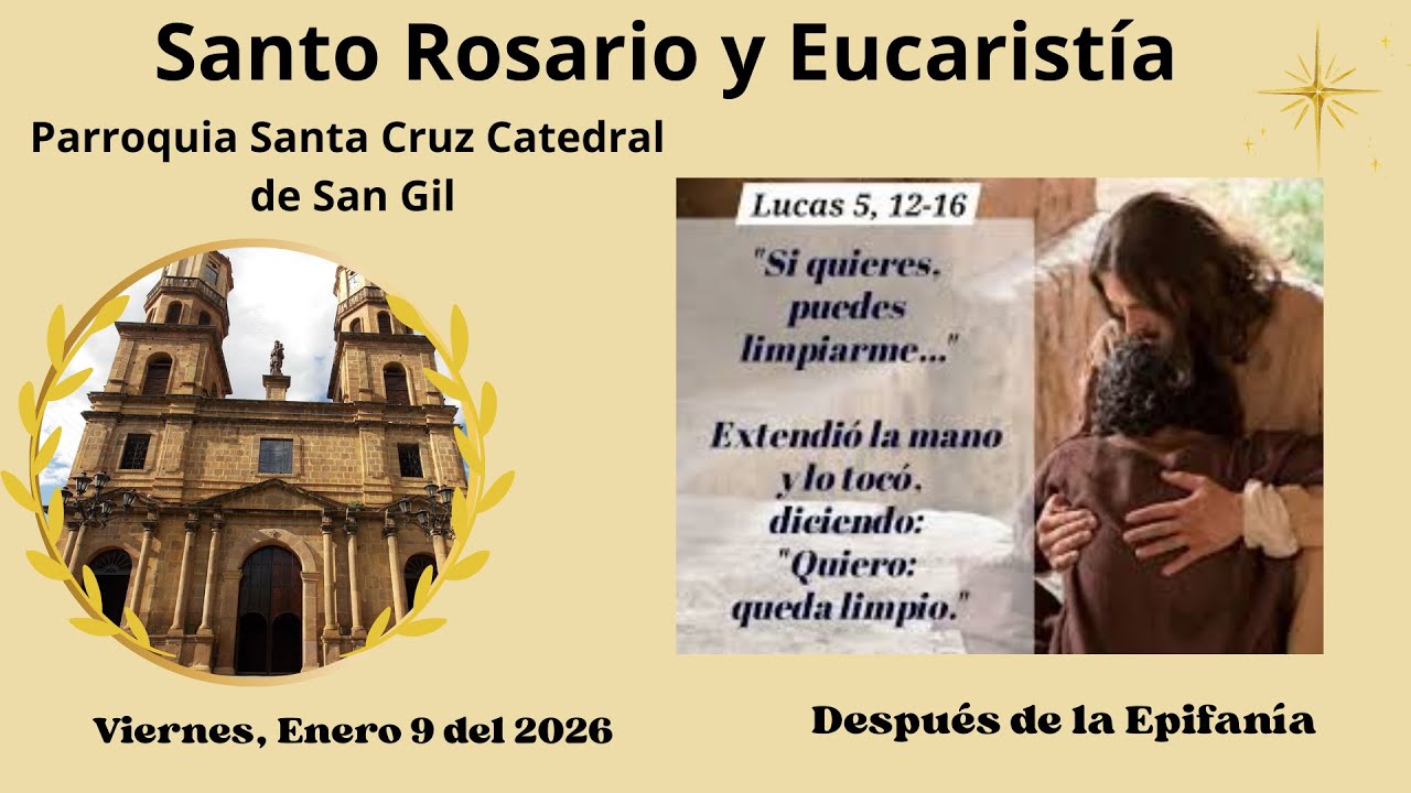 🔴Eucaristía  desde el templo Santa Cruz Catedral de San Gil, Enero 9 del 2026 Hora: 6:30 P.M