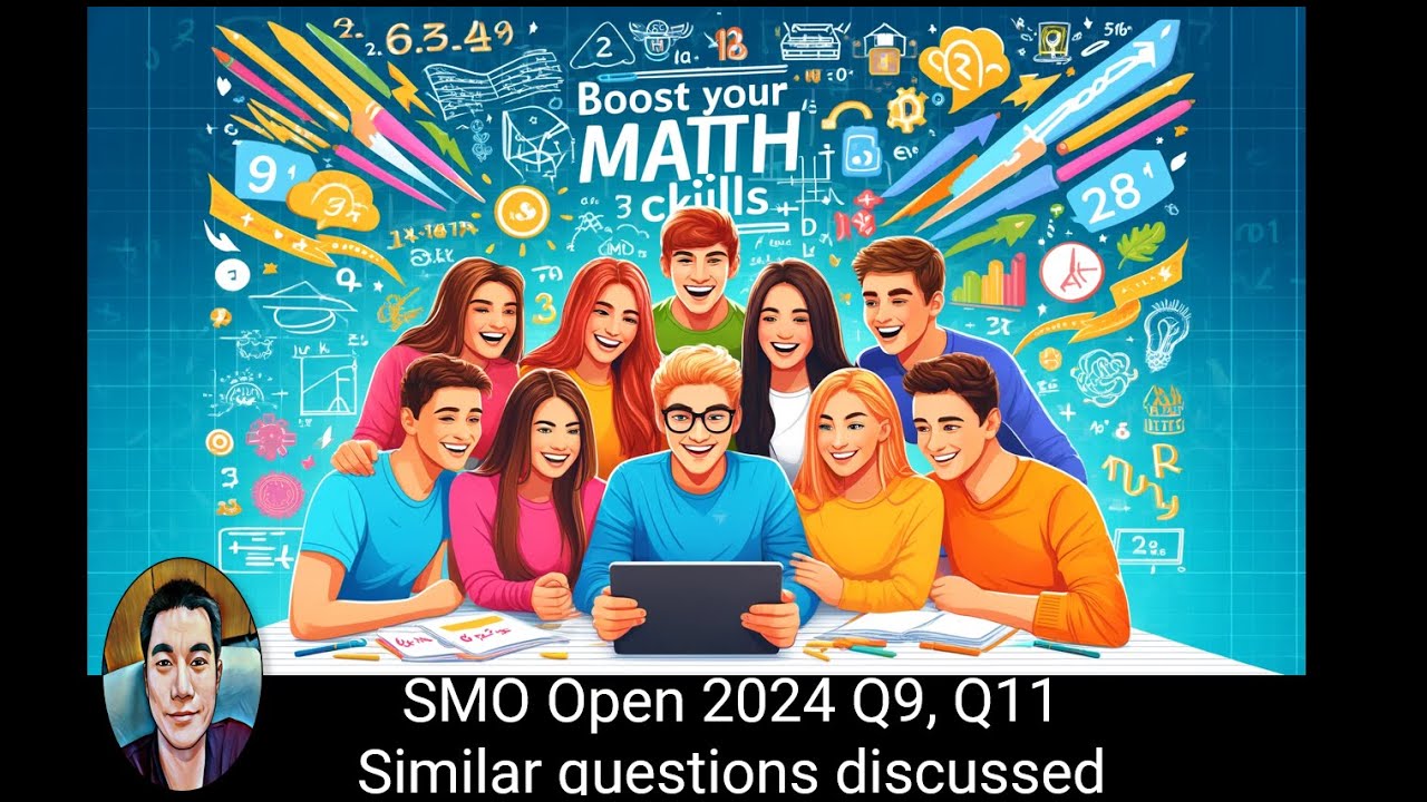 SMO Open 2024 Q9, Q11: Similar Questions Discussed
