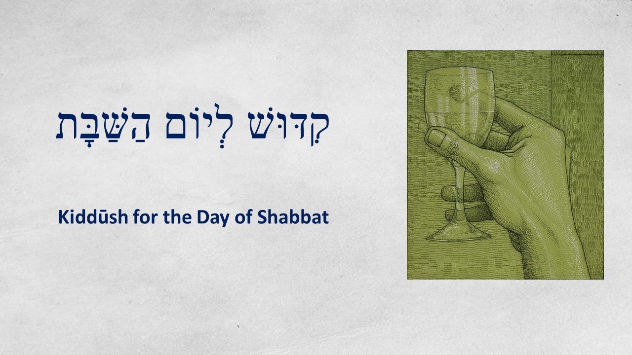 Kiddush for the Day of Shabbat