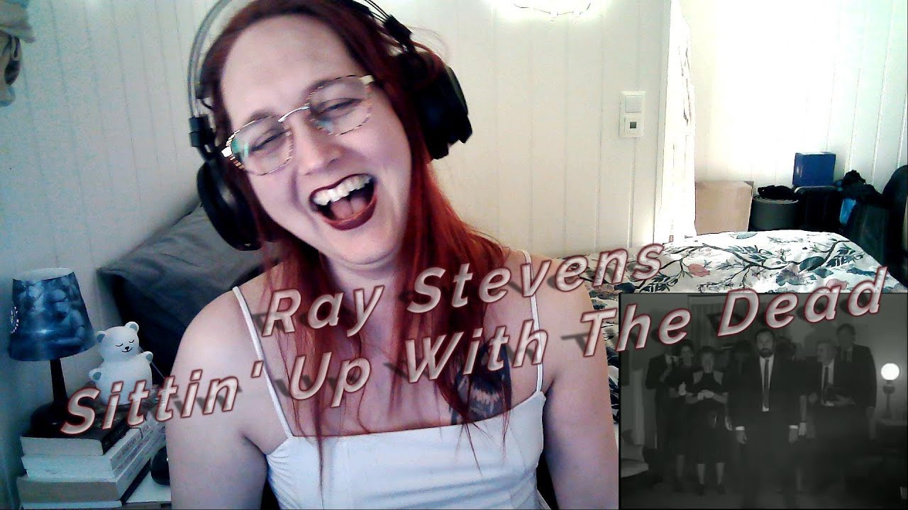 I Can't Stop Laughing! Watch Me React to Sittin' Up With The Dead by Ray Stevens