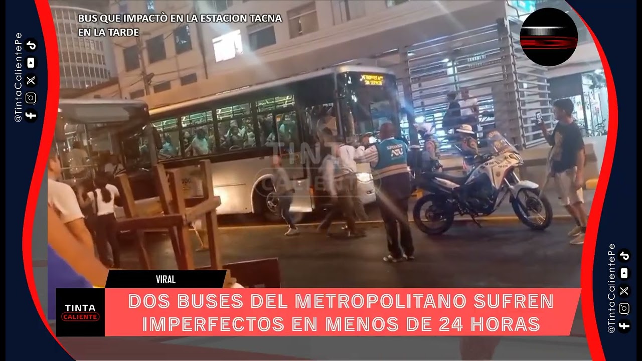 DOS BUSES DEL METROPOLITANO SUFREN IMPERFECTOS EN MENOS DE 24 HORAS