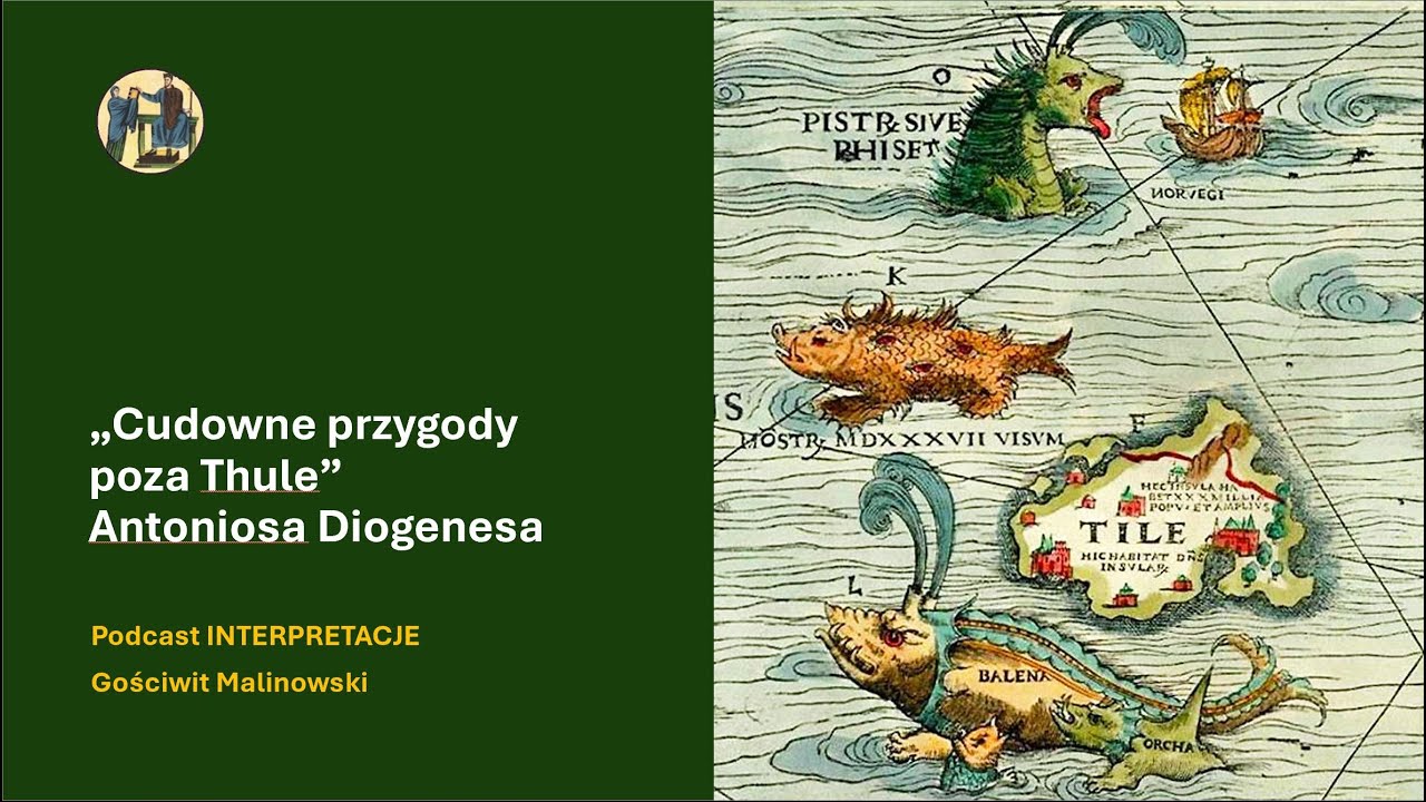„Cudowne przygody poza Thule” Antoniosa Diogenesa
