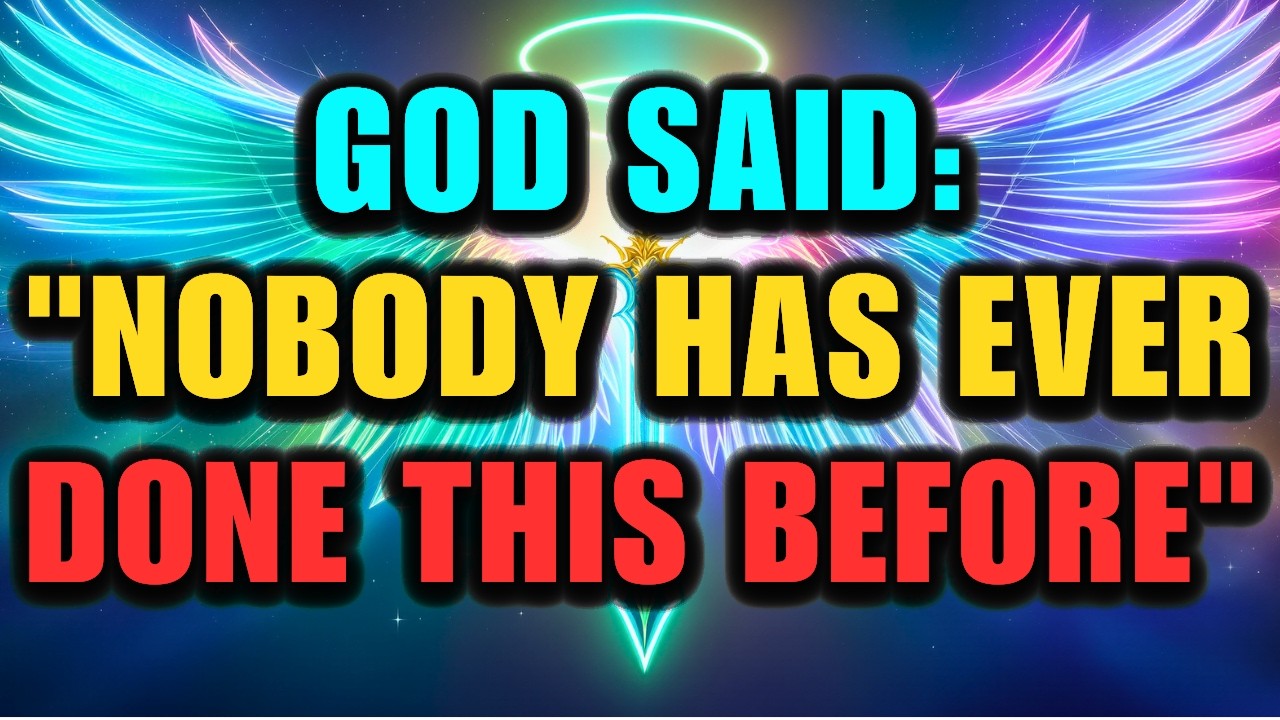 Chosen One God Said in All of History Nobody Has Ever Done What You Just Did — Nobody