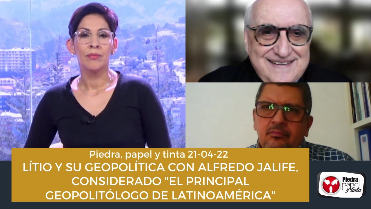 LÍTIO Y SU GEOPOLÍTICA CON ALFREDO JALIFE, CONSIDERADO 