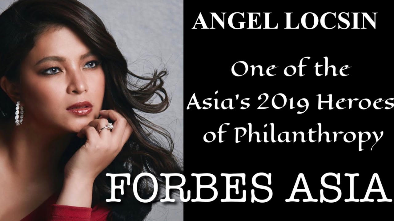 ANGEL LOCSIN :Is in Forbes Lists of  