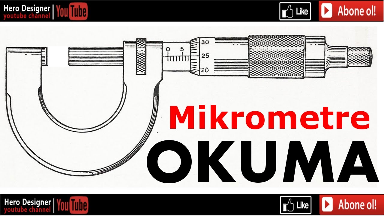 Mikrometre Nasıl Okunur | Mikrometre Okuma
