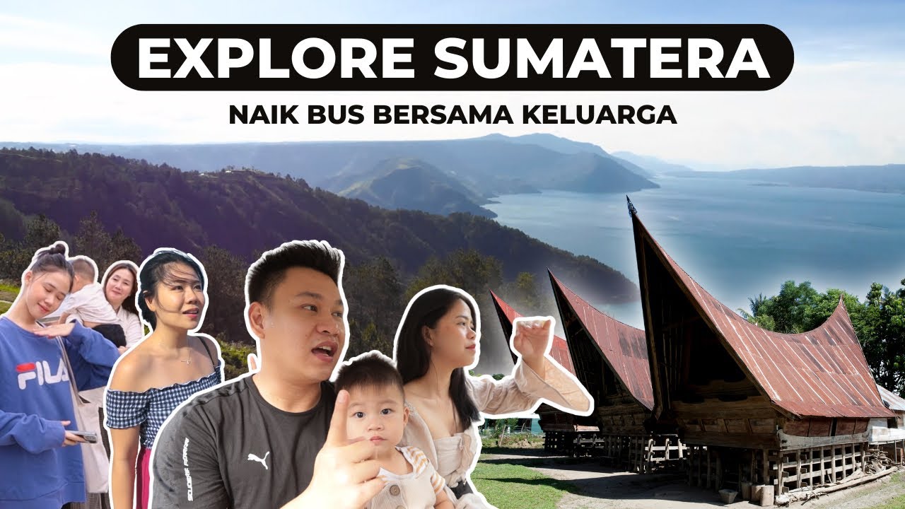 BARENG KELUARGA EXPLORE KEINDAHAN SUMATERA UTARA