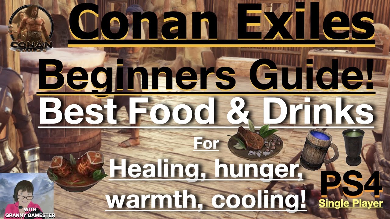 Best Foods & Drink! Conan Exiles Beginners Guide