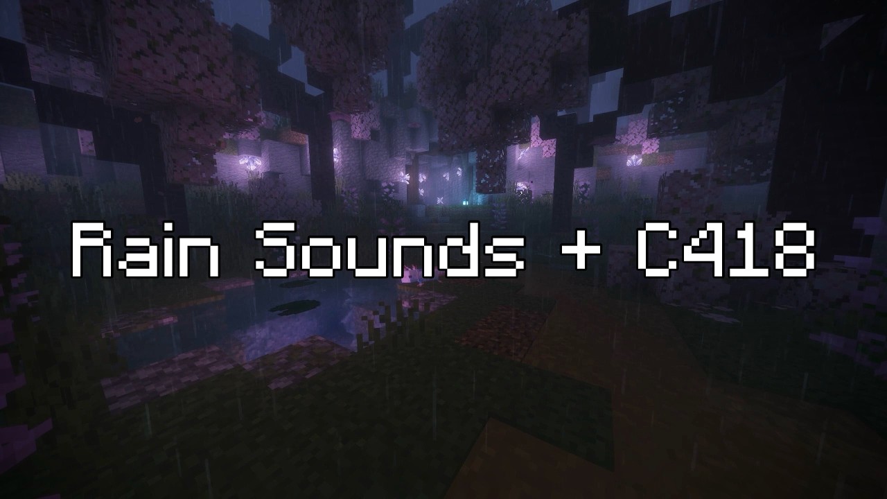 Minecraft Music, Rain Sounds and Ambient Noise To Help You Sleep or Relax (C418)