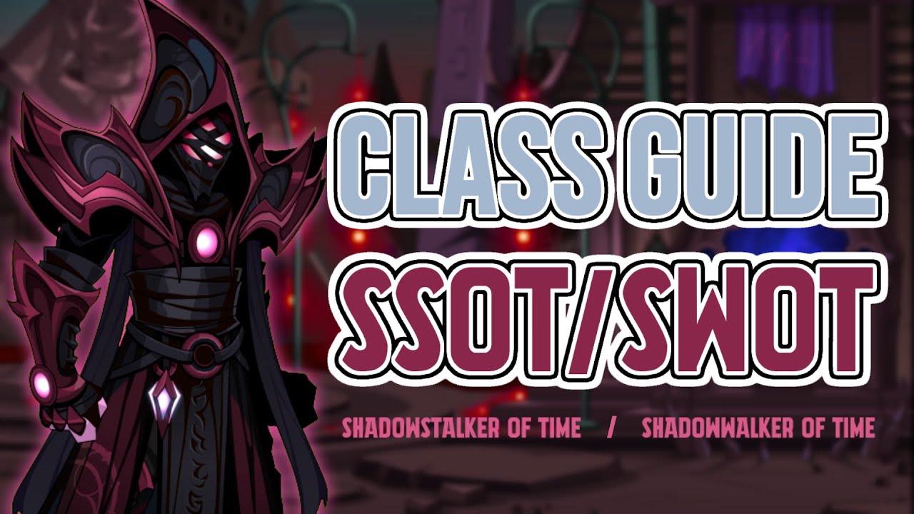 AQW - ShadowStalker/ShadowWalker of Time Class Guide