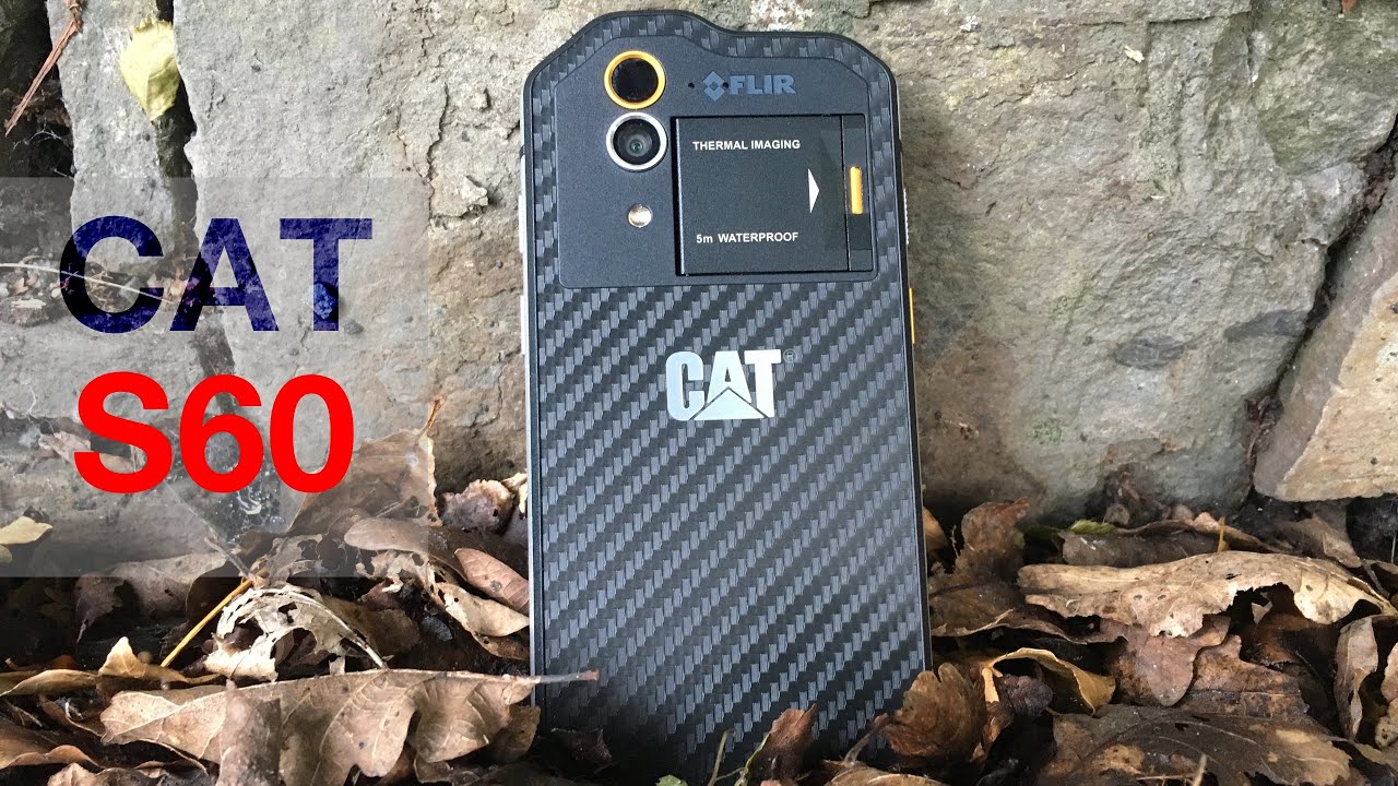 Обзор CAT S60 — практически неуязвимый телефон с тепловизором
