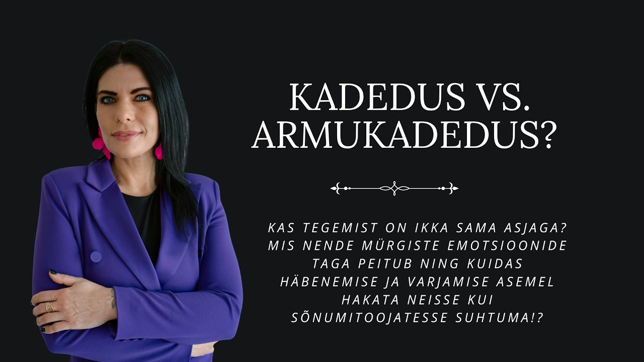 Mis erinevus on siis ikkagi KADEDUSEL ja ARMUKADEDUSEL ning mis nende emotsioonide all peitub?