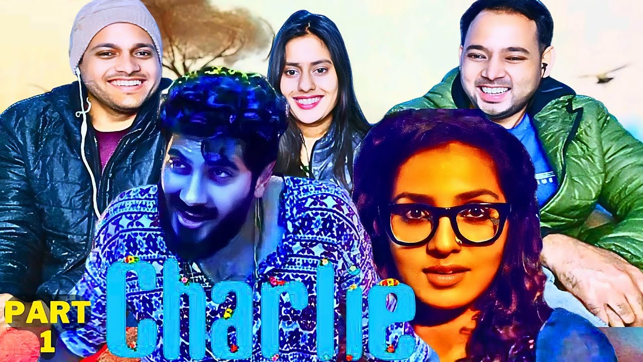 CHARLIE - Movie Reaction Part 1 | Dulquer Salmaan, Parvathy