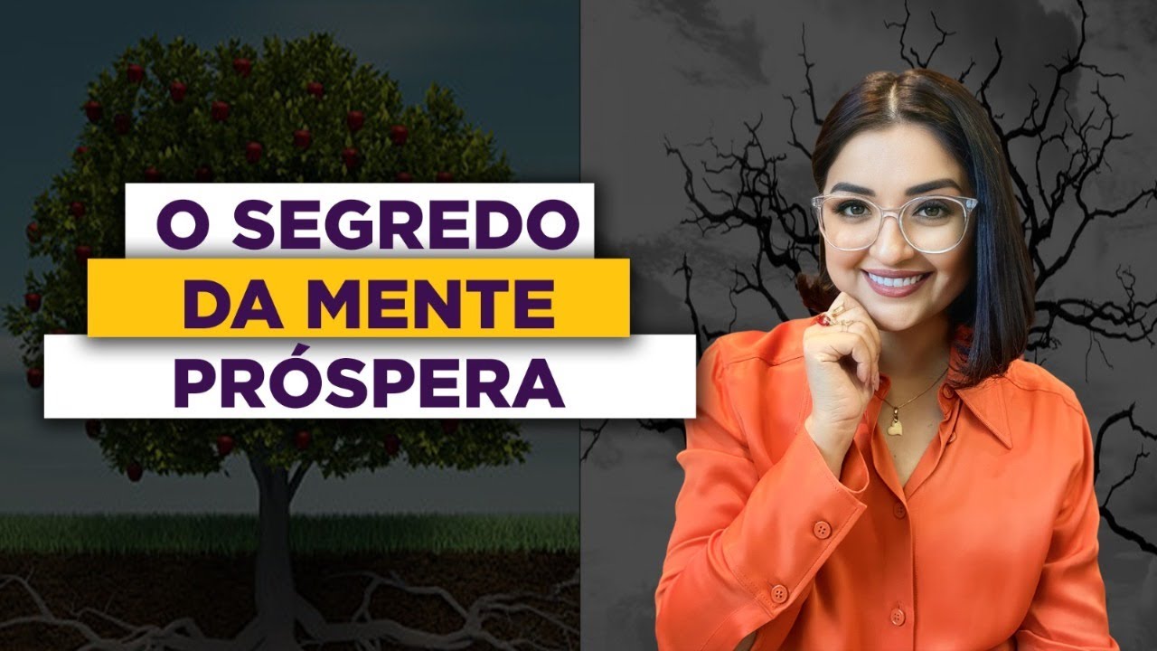 Ep. 8 - O Segredo da Mente Próspera | Reprogramação Mental Positiva 🌷