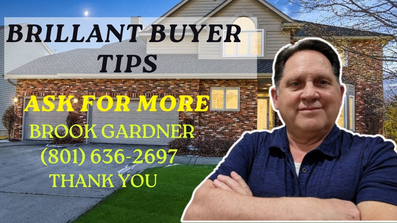 Brilliant Buyers Tips || Brilliant Buyers Tips in 2024 || I Sell Utah