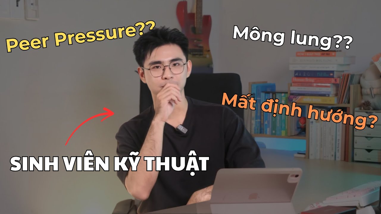 NỖI ĐAU CỦA SINH VIÊN HỌC KỸ THUẬT MÌNH ƯỚC MÌNH BIẾT SỚM HƠN