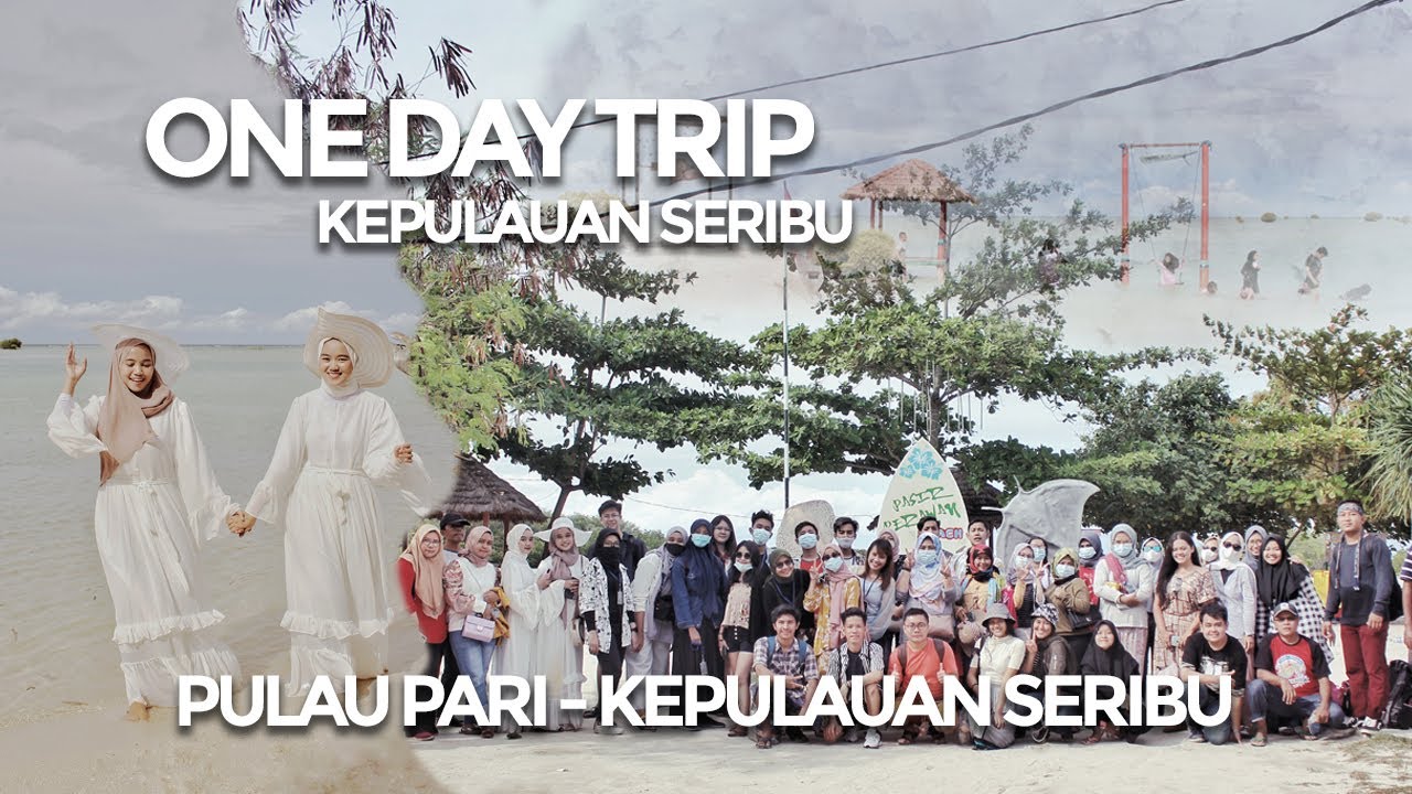 TRIP PULAU PARI - KEPULAUAN SERIBU