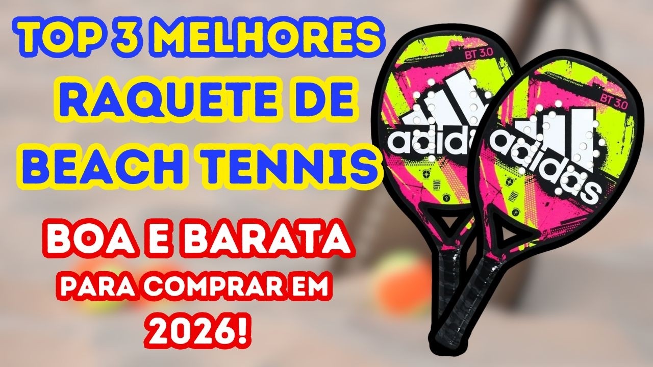 RAQUETE DE BEACH TENNIS: Top 3 Melhores Raquetes Para Beach Tennis Custo Benefício Para Iniciantes!
