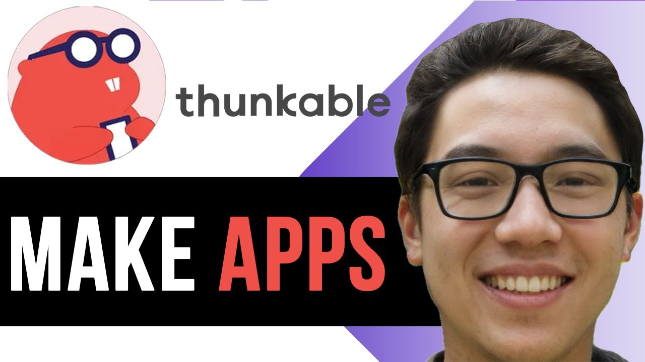 How to Make Apps with Thunkable &ndash; Ultimate Tutorial for Beginners 2025