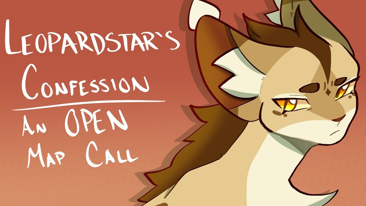 Leopardstar's Confession | A Storyboard MAP CALL | BACKUPS OPEN &plusmn; Thumbnail Contest