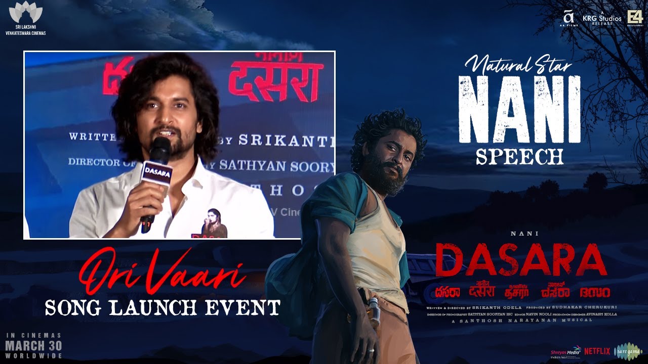 Natural Star Nani Speech @ DASARA Ori Vaari Song Launch Event