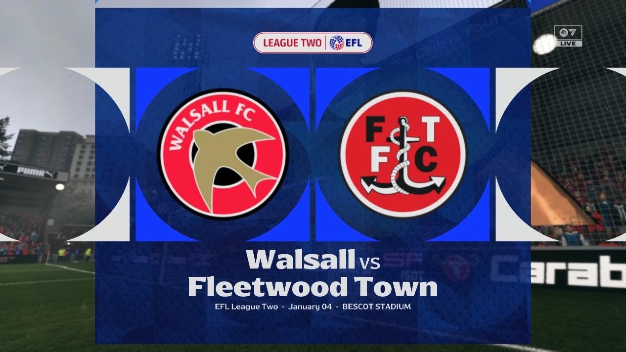 Carrer Mode #30 EFL League Two Walsall VS Fleetwood Town