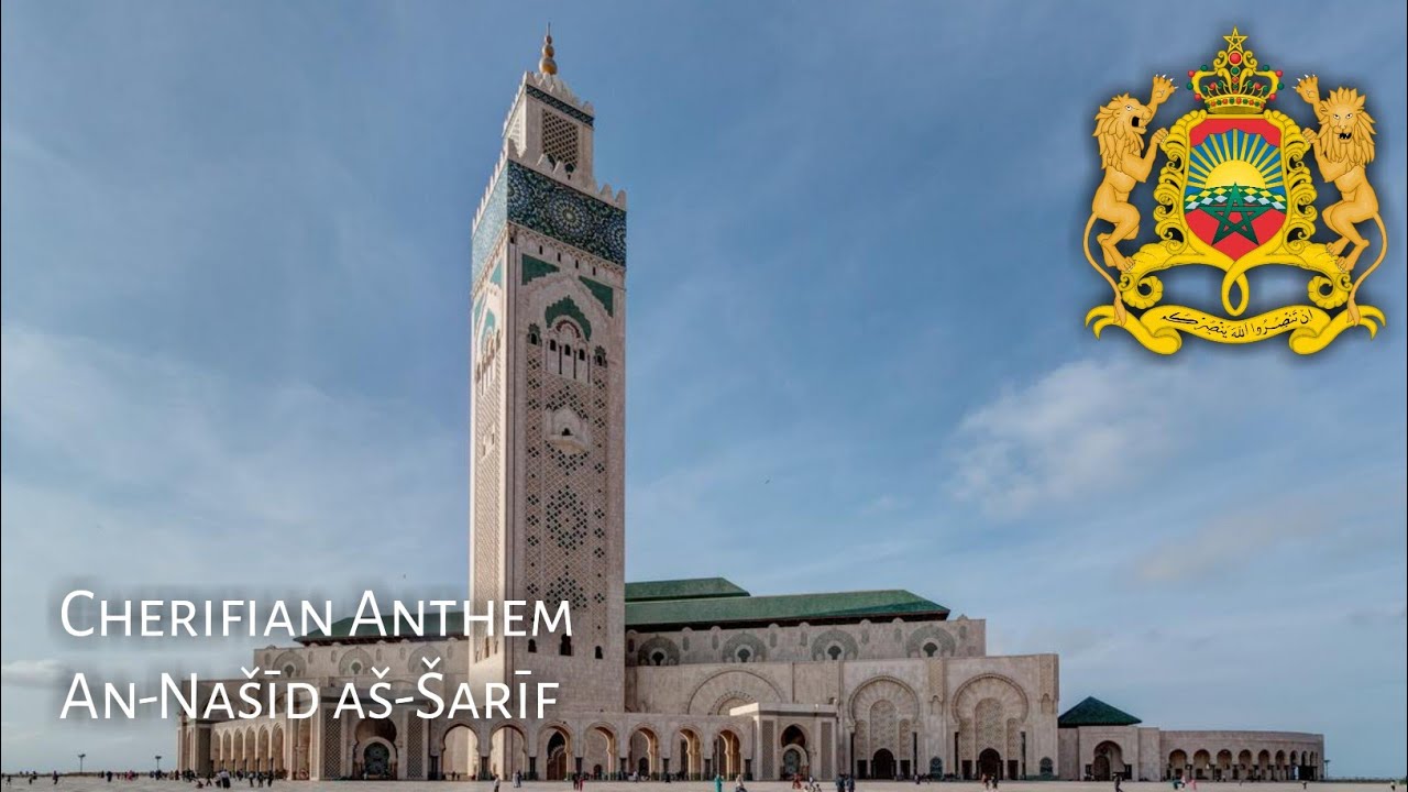 Moroccan National Anthem : Hymne Cherifien
