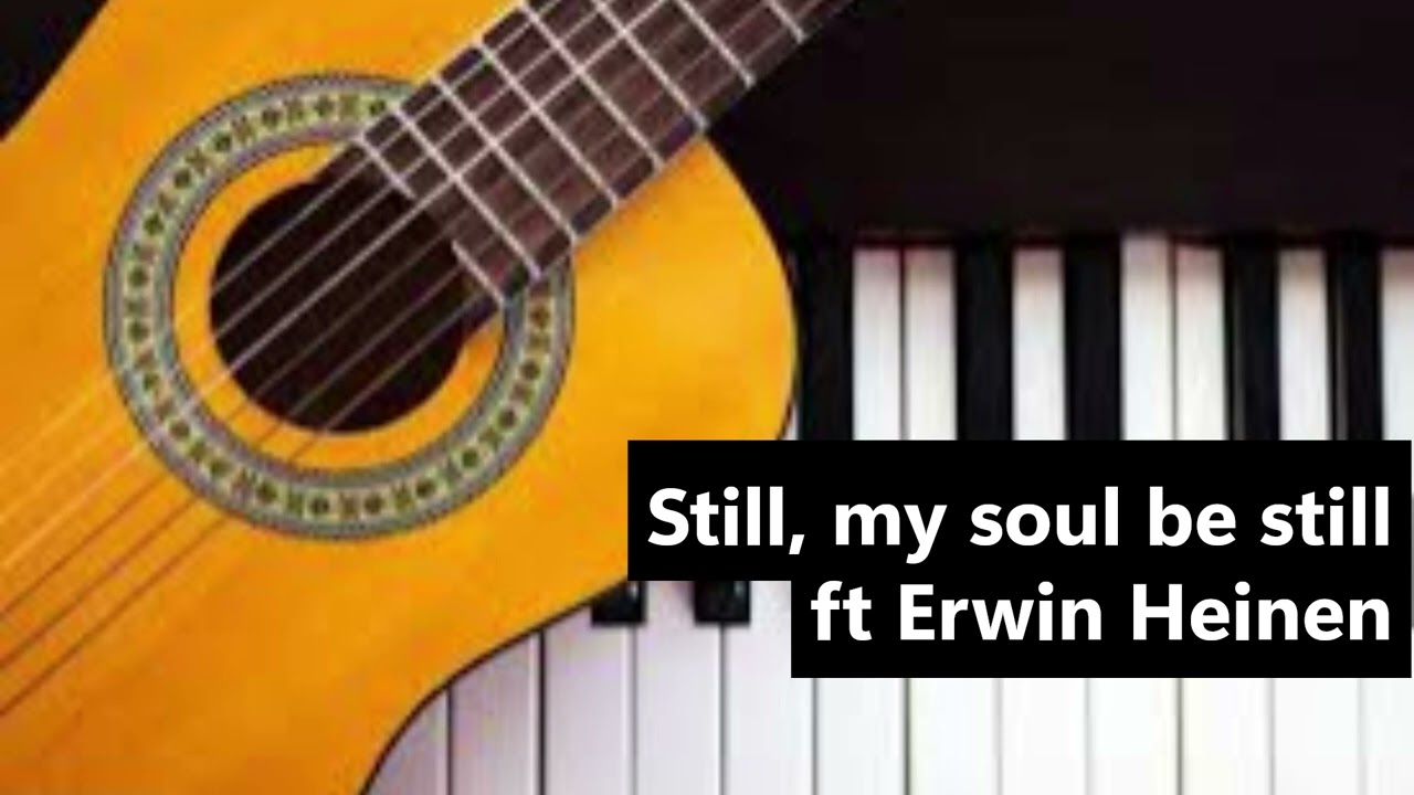 Still, my soul be still duet