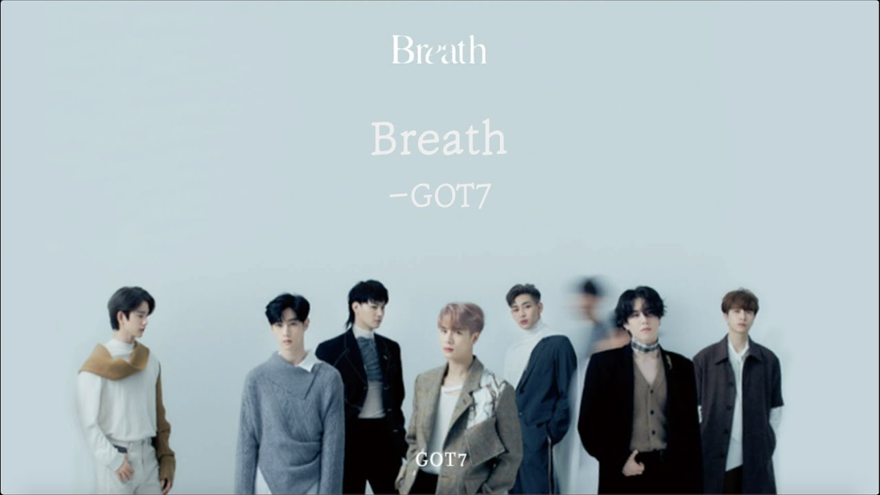 [Han/中字] GOT7 - BREATH (Breath of Love : Last Piece)