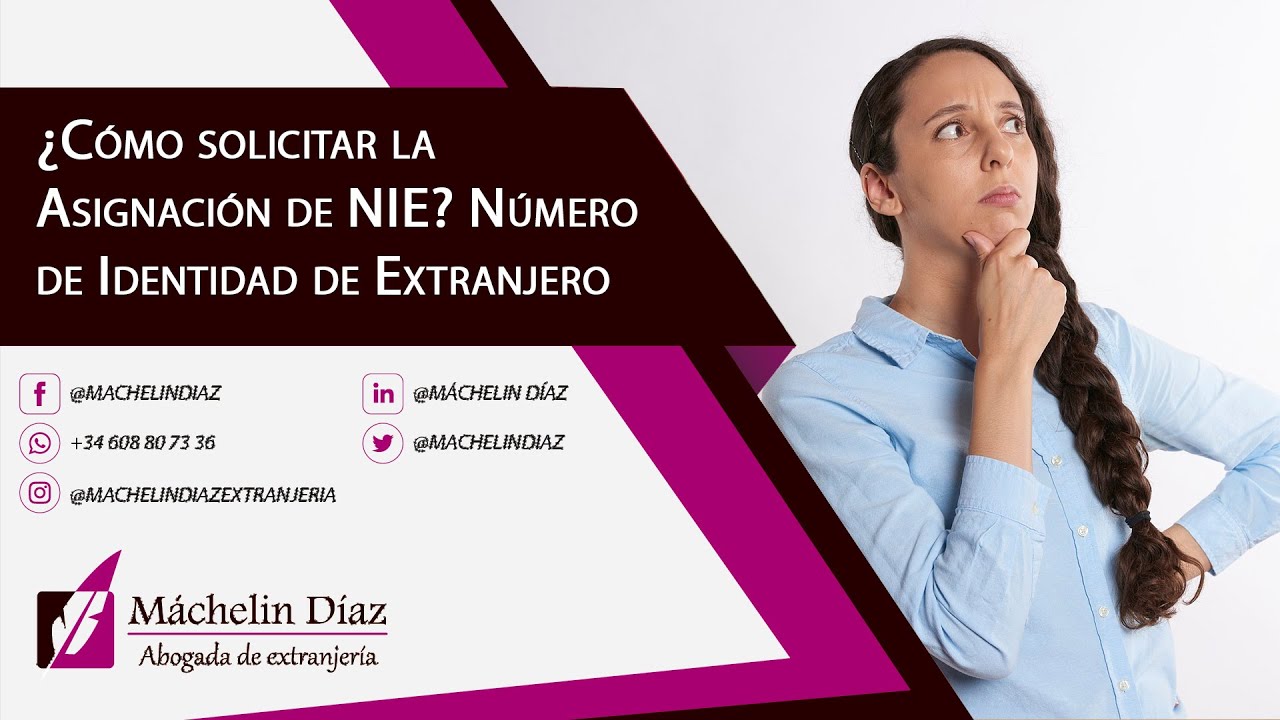 ¿Cómo solicitar la Asignación de NIE? Número de Identidad de Extranjero