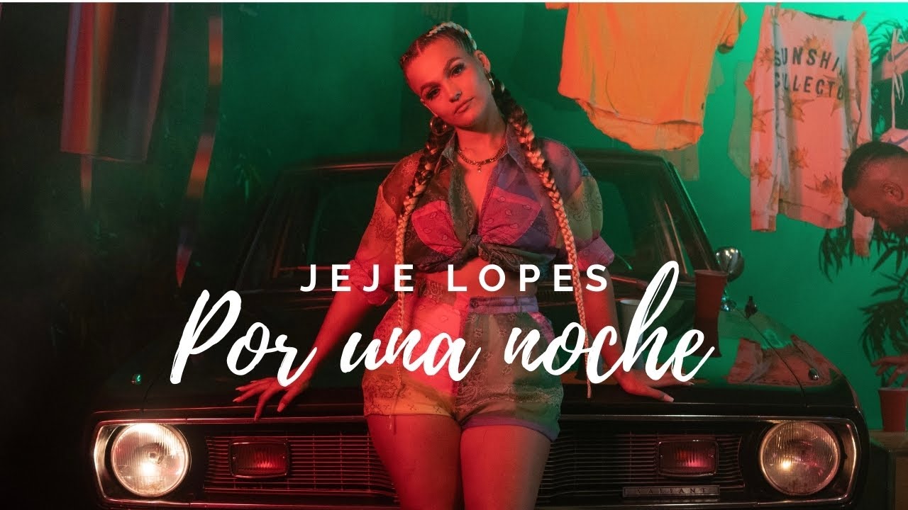 Jeje Lopes - Por Una Noche (prod. by JUSH) | Official Video