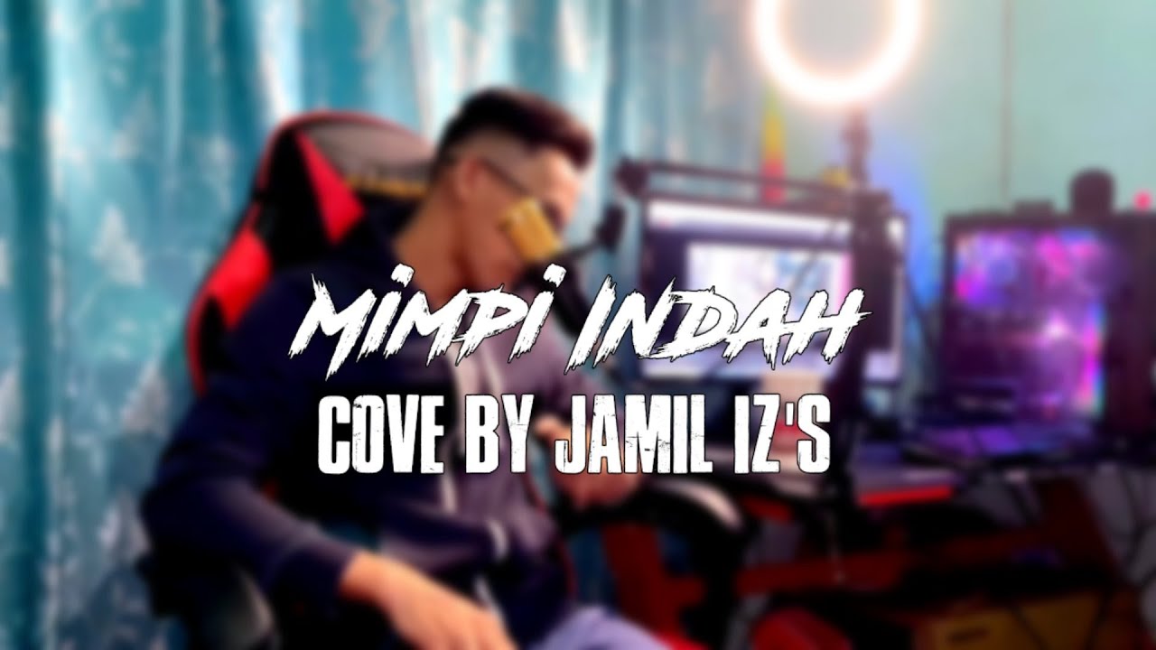 mimpi indah apit cover by Jamil Iz's