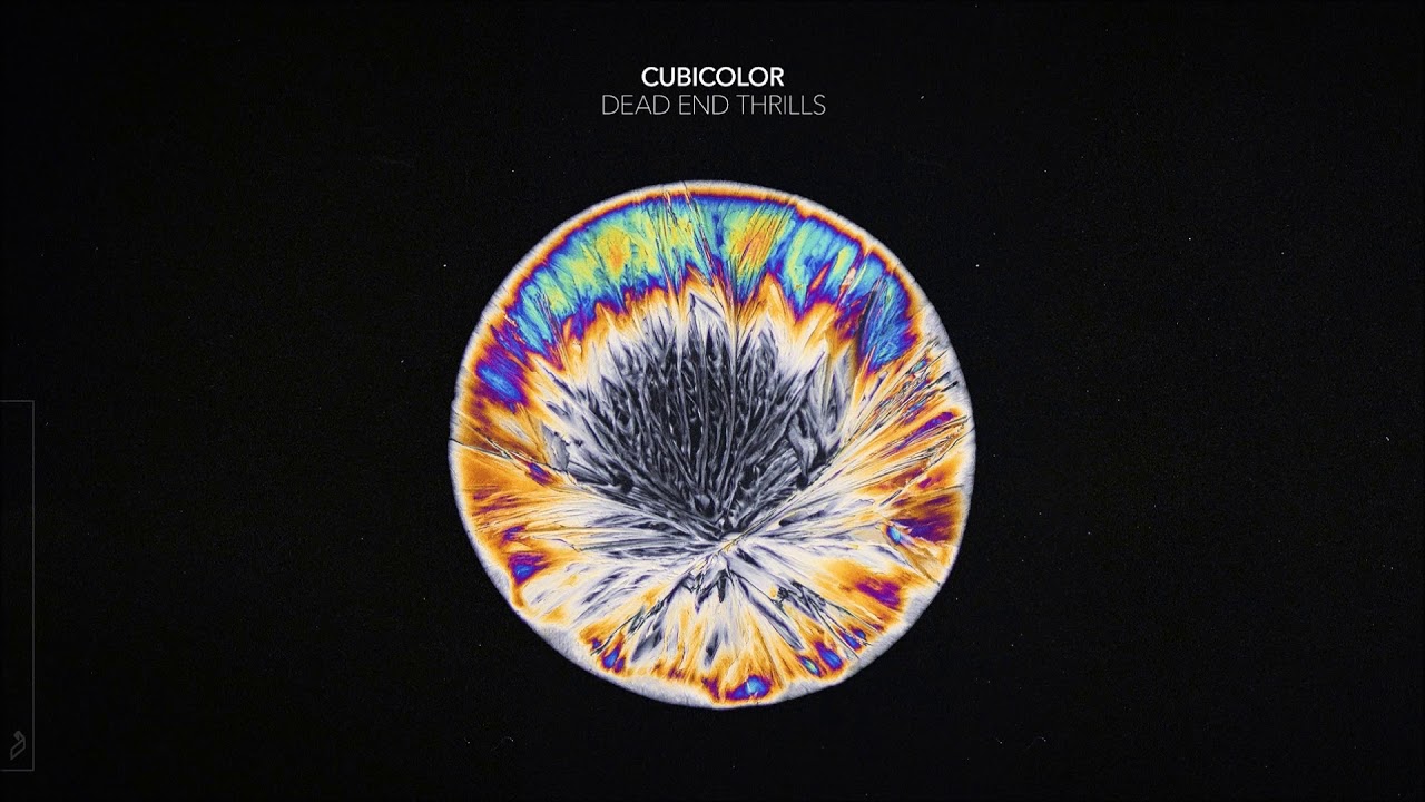 Cubicolor - Dead End Thrills ( Patrice Baumel Remix ) ( 2017 )