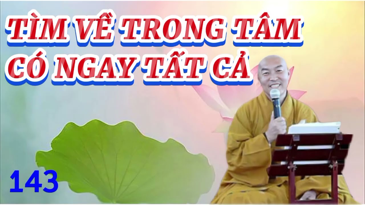 143. Hành Trì Pháp Niệm Phật ~ Thầy Thích Chân Hiếu.