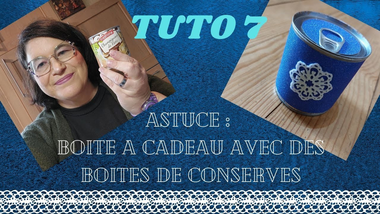 TUTO 7  astuces avec des boites de conserves