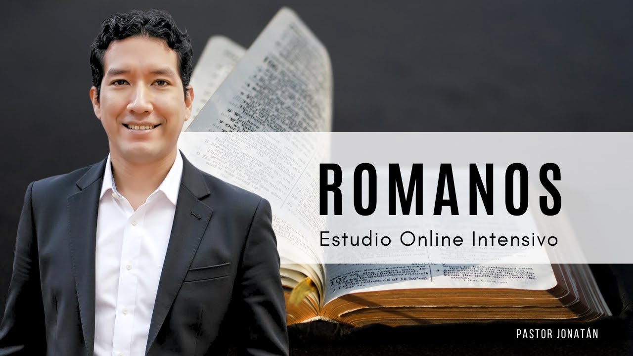 Sesión 03 | ROMANOS 1:20-32 | ESTUDIO BÍBLICO | PASTOR JONATÁN
