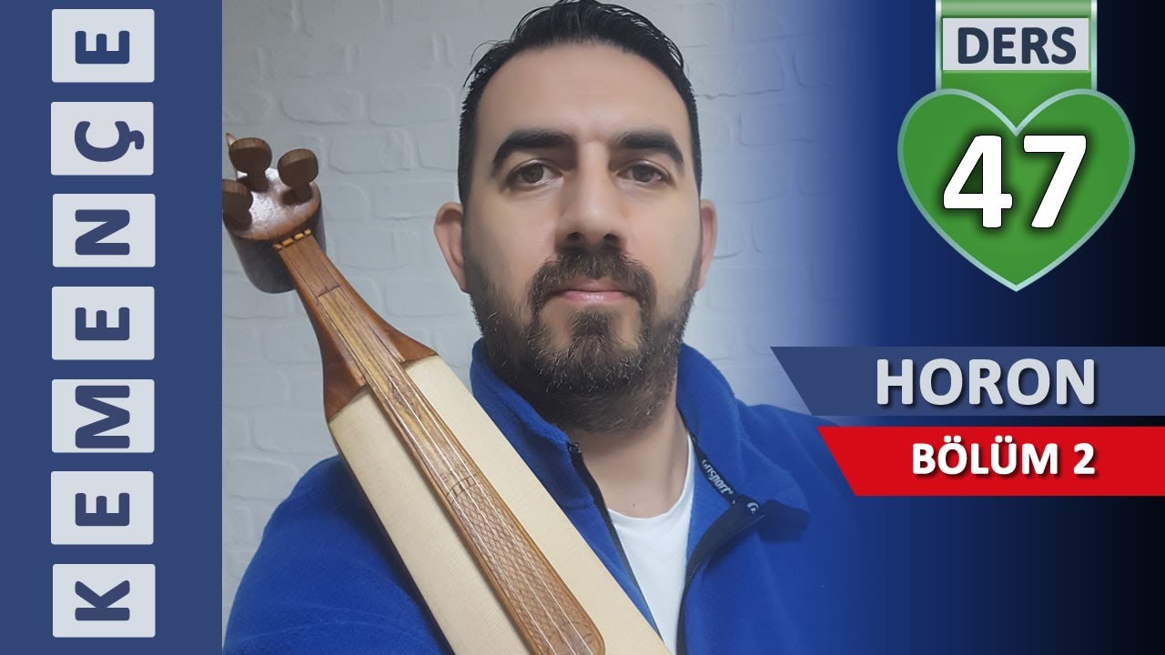 KEMENÇE DERSLERİ -47- HORON 2/3 EGZERSİZ DERSİ