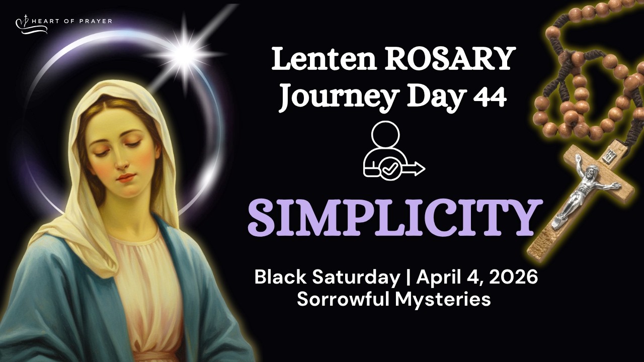 BLACK SATURDAY Holy Rosary 🌿 Sorrowful Mysteries - Lenten Journey Day 44 | April 4, 2026