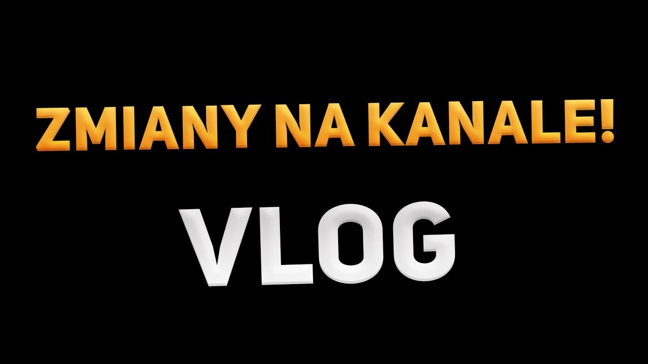ZMIANY NA KANALE! Powr&oacute;t do starego formatu | VLOG