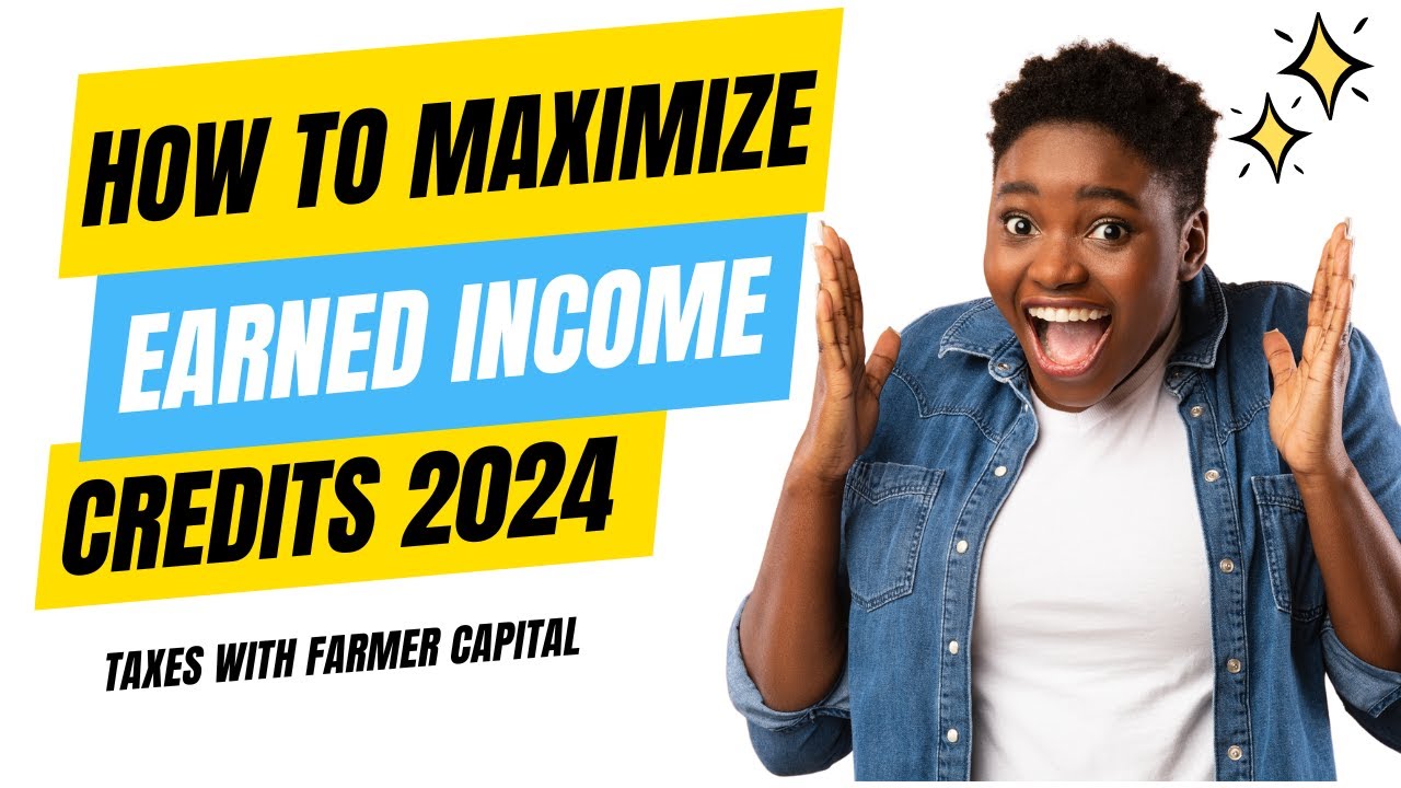 Maximize Your Refund | Earned Income Tax Credit In USA