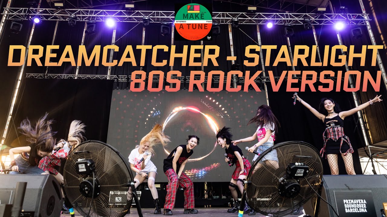 Dreamcatcher - Starlight (80's Rock Version)