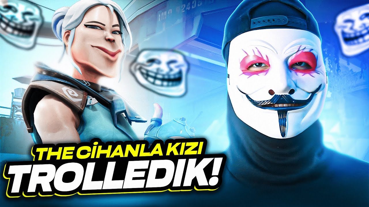 THE CİHAN'LA E-GIRL'Ü TROLLEDİK! (VALORANT)