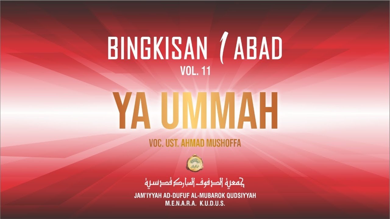 YA UMMAH - UST. AHMAD MUSHOFFA | OFFICIAL MUSIC VIDEO | BINGKISAN 1 ABAD