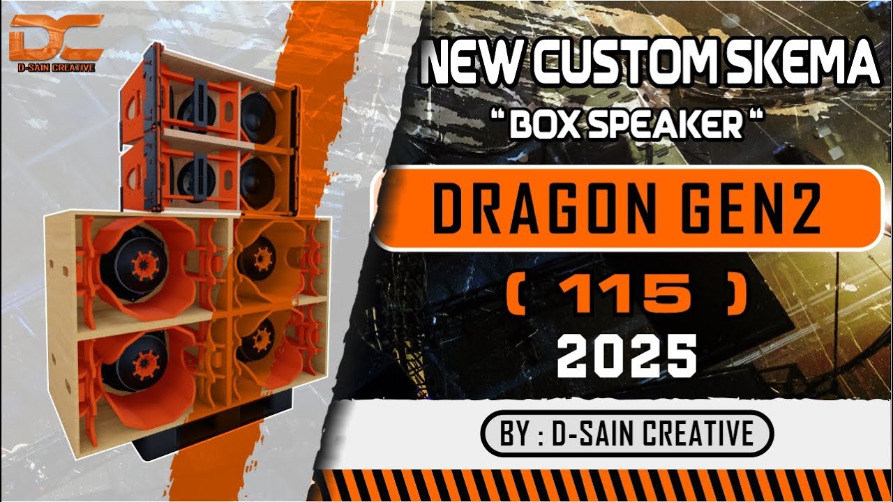 PLAN SKEMA BOX SUBWOOFER DRAGON GEN2 ( 115 ) NEW CUSTOM 2025 